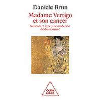 Madame Vertigo et son cancer | Éditions Odile Jacob