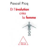 Et L Evolution Crea La Femme Editions Odile Jacob